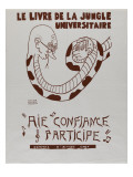Le livre de la jungle universaitaire : aie confiance, participe, comité d'action U.N.E.F. Lámina giclée Le livre de la jungle universaitaire : aie confiance, participe, comité d'action U.N.E.F. Lámina giclée
