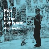 Pop Art is for Everyone Affiches par Billy Name