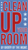 Clean Up Your Room Posters by John Golden