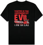 Army of Darkness -  Low on Gas Tshirts