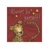 Always Be Yourself Lámina giclée por Anne Tavoletti Always Be Yourself Lámina giclée por Anne Tavoletti