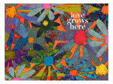 Hippie Garden Party - Love Grows Here Prints by Lisa Weedn