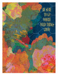 Go Where Wild Things Grow Prints by Lisa Weedn