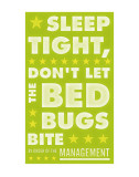 Sleep Tight, Don't Let The Bedbugs Bite (green & white) Posters by John Golden