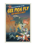 See Pigs Fly Plakát