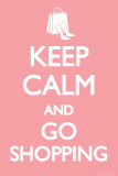 Keep Calm and Go Shopping Láminas Keep Calm and Go Shopping Láminas