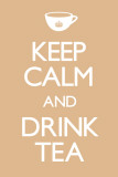 Keep Calm and Drink Tea Affiches