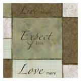 Live Expect Love Print by Kristin Emery