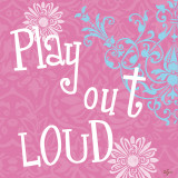 Play Out Loud Kunstdrucke von Rebecca Lyon