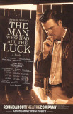 The Man Who Had All The Luck - Broadway Poster Masterprint