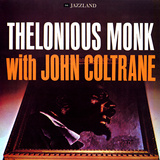 Thelonious Monk with John Coltrane - Thelonious Monk with John Coltrane Vinilos decorativos Thelonious Monk with John Coltrane - Thelonious Monk with John Coltrane Vinilos decorativos