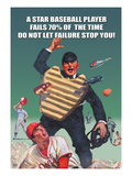 A Star Baseball Player Fails 70% of the Time, Don't Let Failure Stop You Vinilos decorativos