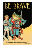 Be Brave Autocollant mural par Wilbur Pierce