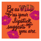 Wild as Your Lipstick Vinilos decorativos Wild as Your Lipstick Vinilos decorativos