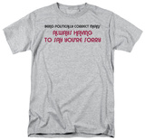 Being Politically Correct Shirt