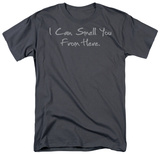 Smell You From Here T-Shirt