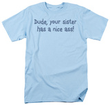 Your Sister T-shirts
