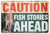 Fish Stories Tin Sign