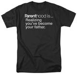 Parenthood-Becoming Your Father T-shirts