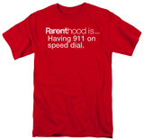 Parenthood-911 On Speed Dial T-Shirt