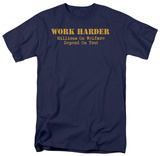 Work Harder T-shirts