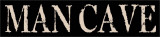 Man Cave Wood Sign