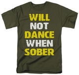 Will Not Dance T-shirts