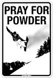 Pray for Powder Blikskilt