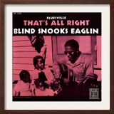Blind Snooks Eaglin - That's All Right Print