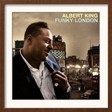 Albert King - Funky London Prints