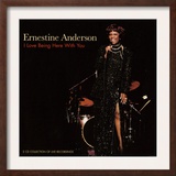 Ernestine Anderson, I Love Being Here With You Prints