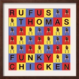 Rufus Thomas - Funky Chicken Posters