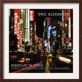 Eric Alexander - Nightlife in Tokyo Posters