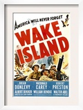 Wake Island, Foreground from Left: Macdonald Carey, Brian Donlevy, Robert Preston, 1942 Posters