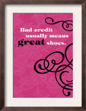 Bad Credit, Great Shoes Posters