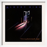 Albert King - I'm in a Phone Booth Baby Prints
