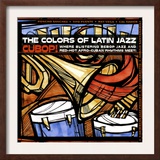 The Colors of Latin Jazz Cubop! Prints
