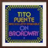Tito Puente - On Broadway Posters