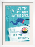 Try Anything Once Prints