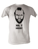 Mr. T - Mr. T Shirt T-Shirt
