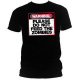 Please Do Not Feed The Zombies T-Shirts