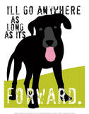 I'll Go Anywhere Prints by Ginger Oliphant