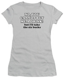 Juniors: Six Bucks T-Shirt