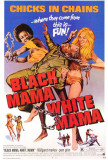 Black Mama, White Mama Prints Black Mama, White Mama Prints