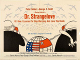 Dr. Strangelove Posters Dr. Strangelove Posters