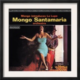Mongo Santamaria - Mongo Introduces la Lupe Prints