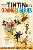 Tintin and the Blue Oranges - French Style Poster