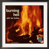 John Lee Hooker - Burning Hell Print