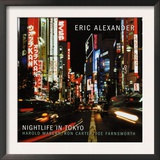 Eric Alexander - Nightlife in Tokyo Posters