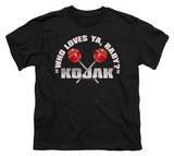 Youth: Kojack - Who Loves Ya Baby T-Shirt